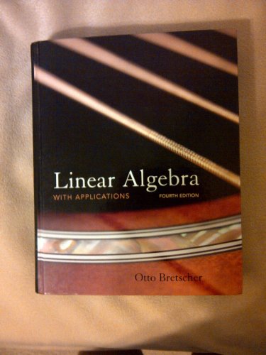 Linear Algebra with Applications, 4th Edition