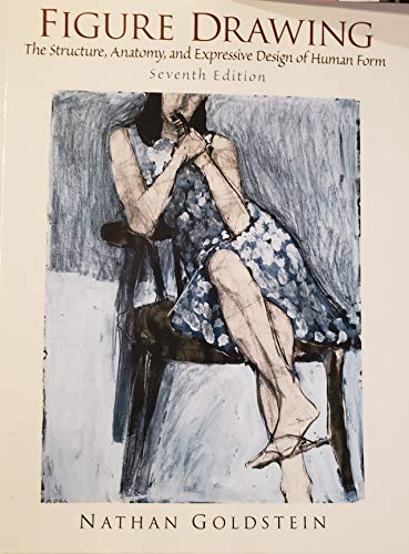 Figure Drawing: The Structural Anatomy and Expressive Design of the Human Form (Mysearchlab Series for Art)