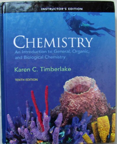 Instructor's Edition Chemistry : An Introduction to General, Organic, and Biological Chemistry (10th Edition)