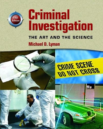 Criminal Investigation: The Art and the Science