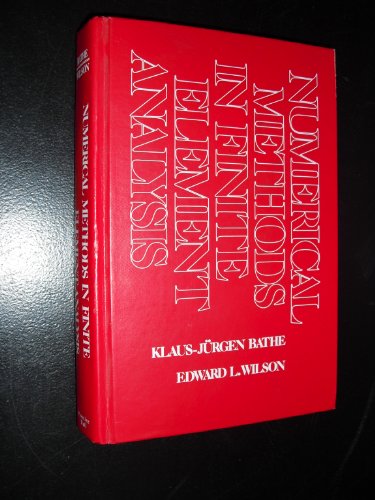 Numerical methods in finite element analysis (Prentice-Hall civil engineering and engineering mechanics series)