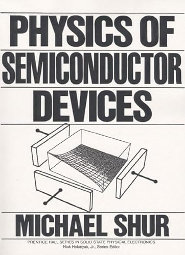 Physics of Semiconductor Devices (Prentice Hall Series in Solid State Physical Electronics)