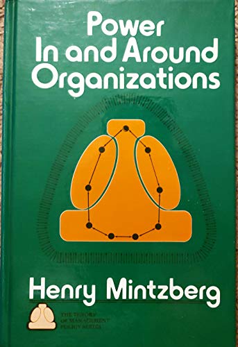 Power in and Around Organizations (The Theory of Management Policy Series)