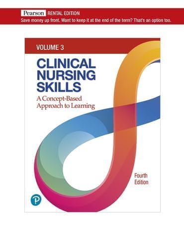 Clinical Nursing Skills: A Concept-Based Approach [RENTAL EDITION]