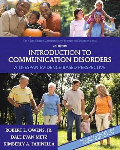Introduction to Communication Disorders: A Lifespan Evidence-Based Perspective (4th Edition)