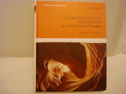 Introduction to Counseling: An Art and Science Perspective