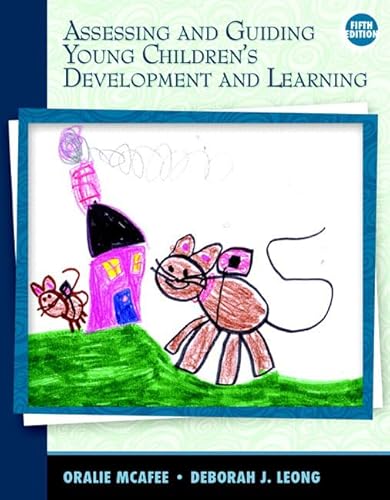 Assessing and Guiding Young Children's Development and Learning (5th Edition)