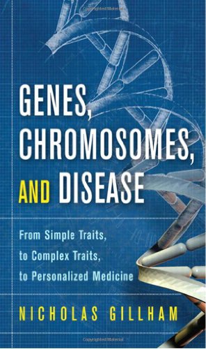 Genes, Chromosomes, and Disease: From Simple Traits, to Complex Traits, to Personalized Medicine