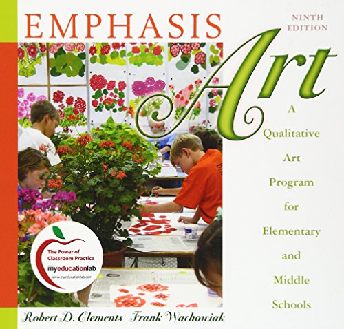 Emphasis Art: A Qualitative Art Program for Elementary and Middle Schools (myeducationlab (Access Codes))