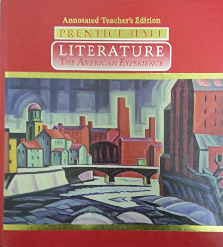 Prentice Hall Literature : the American Experience, Annotated Teacher's Edition