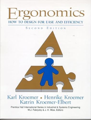 Ergonomics: How to Design for Ease and Efficiency (Prentice Hall International Series in Industrial and Systems Engineering)