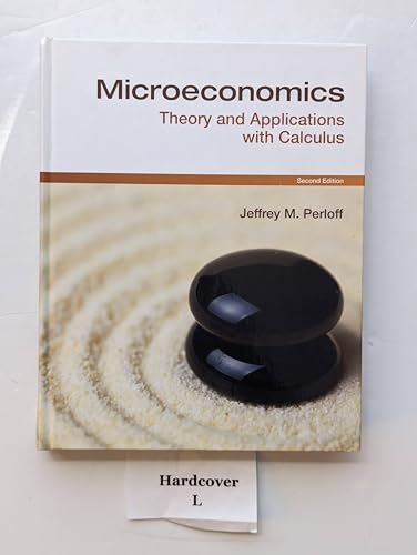 Microeconomics: Theory and Applications With Calculus