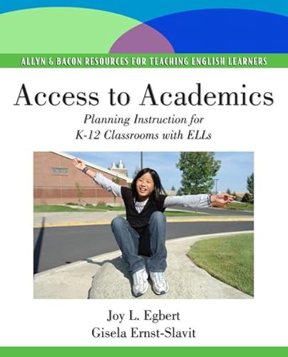 Access to Academics: Planning Instruction for K-12 Classrooms with ELLs (Pearson Resources for Teaching English Learners)