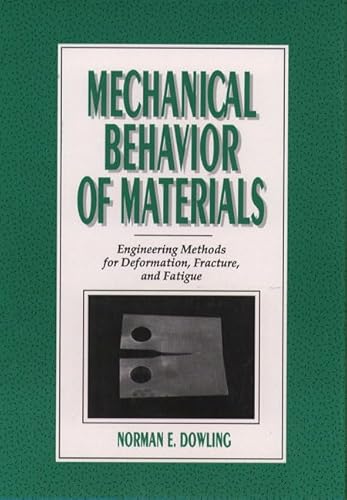 Mechanical Behavior of Materials: Engineering Methods for Deformation, Fracture, and Fatigue (2nd Edition)