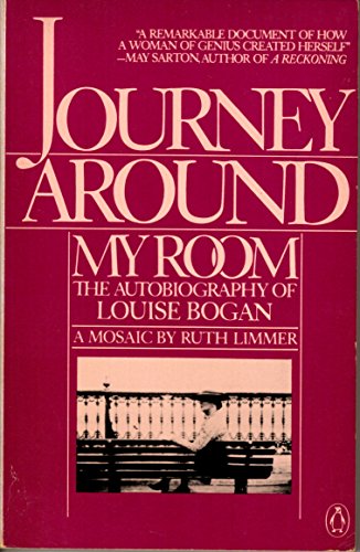 Journey Around My Room, The Autobiography of Louise Bogan