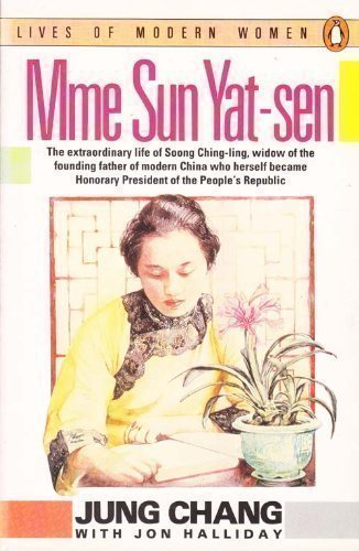 Madame Sun Yat-Sen: Soong Ching-Ling (Lives of Modern Women)