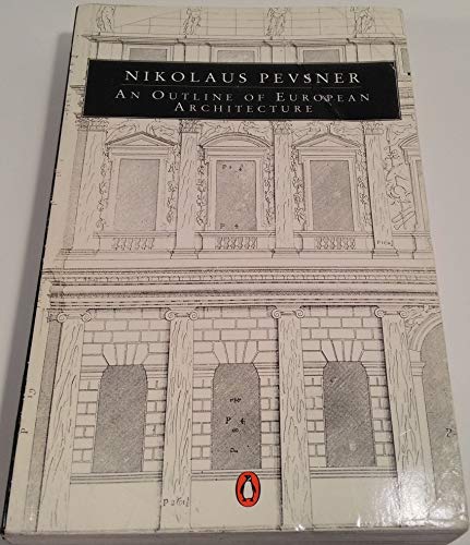 An Outline of European Architecture (Penguin Art and Architecture Series)