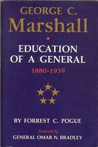 George C. Marshall: Education of a General, 1880-1939