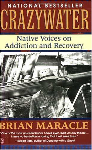 Crazywater: Native Voices on Addiction and Recovery