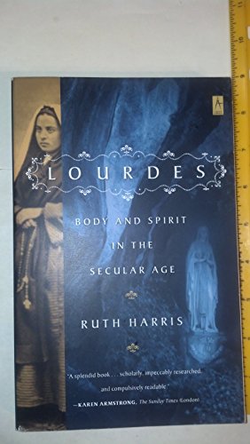 Lourdes: Body and Spirit in the Secular Age (Compass)