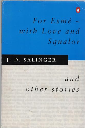 For Esme-With Love and Squalor, and Other Stories