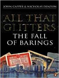 All That Glitters: The Fall of Barings