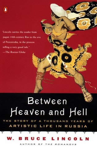 Between Heaven and Hell: The Story of as Thousand Years of Artistic Life in Russia