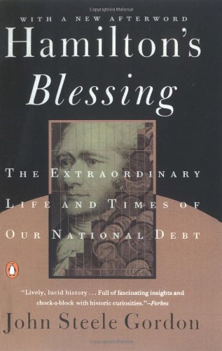 Hamilton's Blessing: The Extraordinary Life and Times of Our National Debt