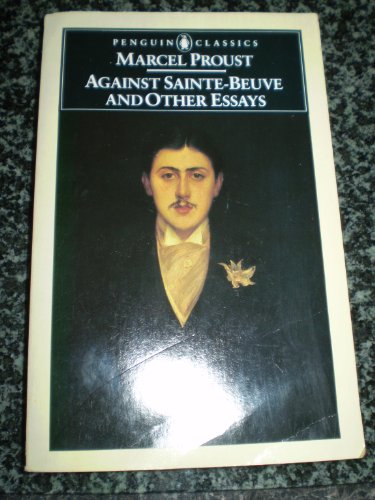 Penguin Classics Against Sainte Beuve And Other Essays