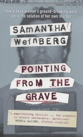Pointing from the Grave : A True Story of Murder and DNA