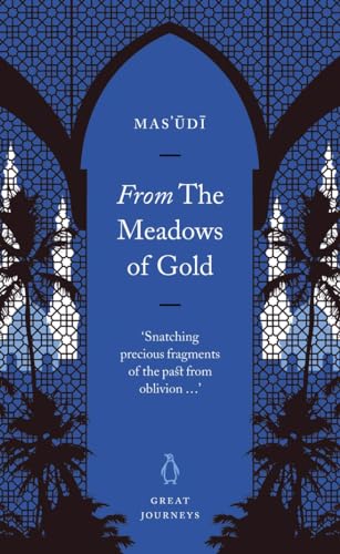 Great Journeys From The Meadows Of Gold