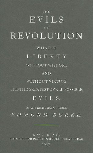 The Evils of Revolution (Penguin Great Ideas)