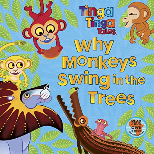Why Monkeys Swing in the Trees (Tinga Tinga Tales)