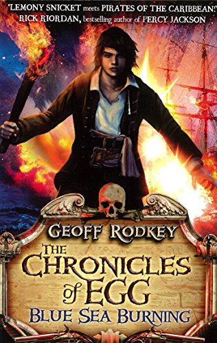 Chronicles of Egg: Blue Sea Burning (The Chronicles of Egg)