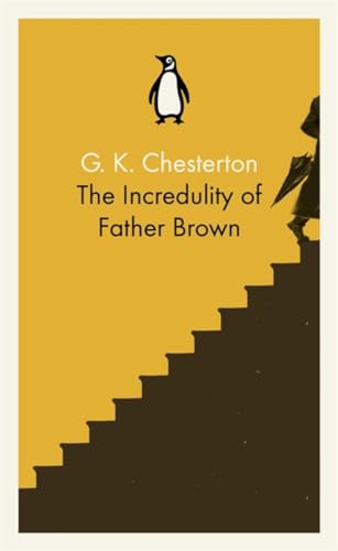 Penguin Classics the Incredulity of Father Brown