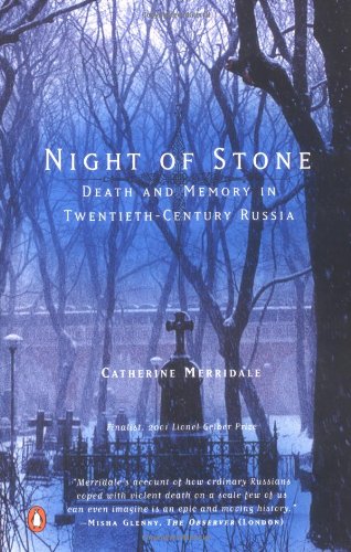 Night of Stone: Death and Memory in Twentieth-Century Russia