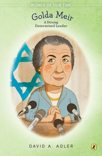 Golda Meir: A Strong, Determined Leader (Women of Our Time)
