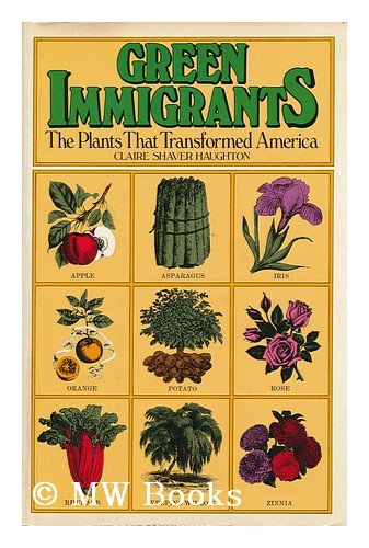 Green immigrants: The plants that transformed America