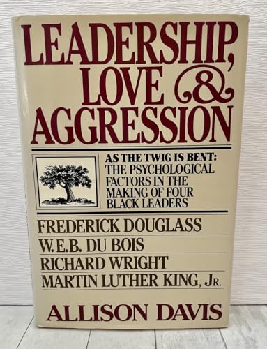 Leadership, Love and Aggression