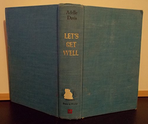 Let's Get Well: A Practical Guide to Renewed Health Through Nutrition