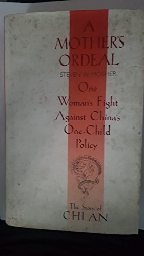 Mother's Ordeal: One Woman's Fight Against China's One-Child Policy