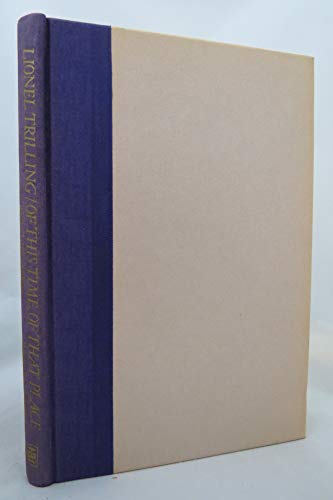 Of this time, of that place, and other stories (The Works of Lionel Trilling)