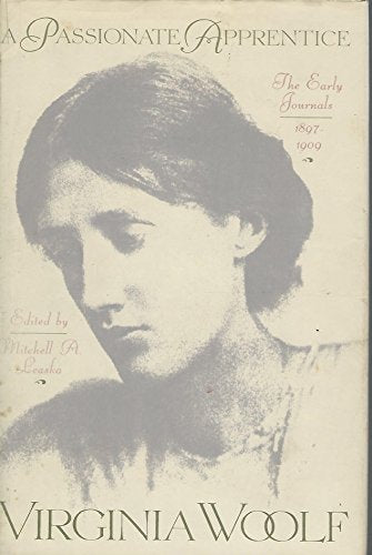 Passionate Apprentice: The Early Journals, 1897-1909