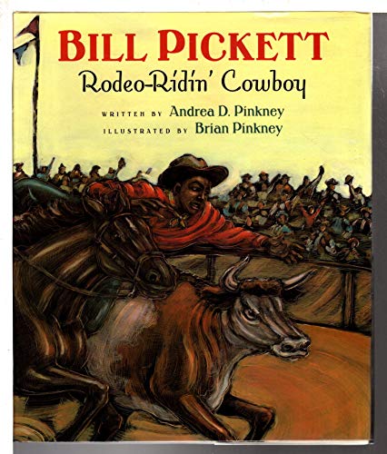 Bill Pickett: Rodeo-Ridin' Cowboy