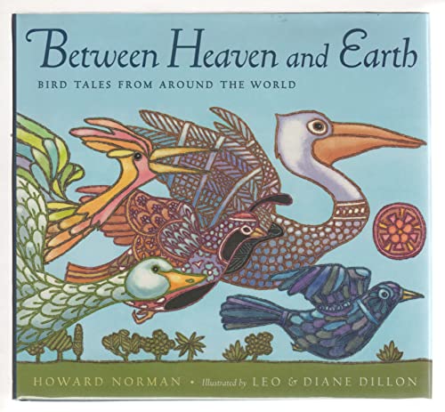 Between Heaven and Earth: Bird Tales from Around the World