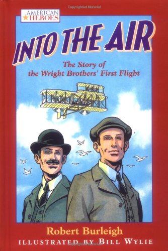 Into the Air: The Story of the Wright Brothers' First Flight