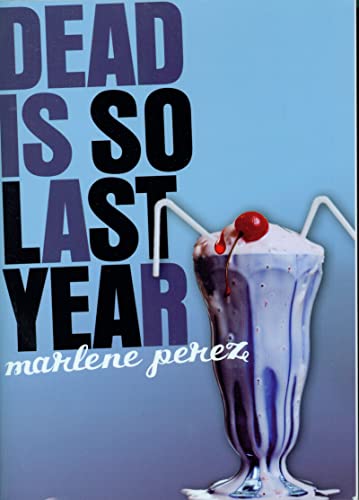 Dead Is So Last Year