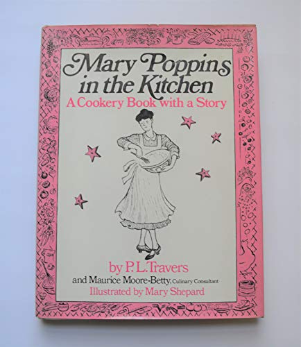 Mary Poppins in the kitchen: A cookery book with a story