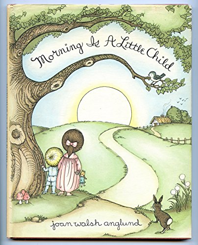 Morning Is a Little Child: A Book of Poems