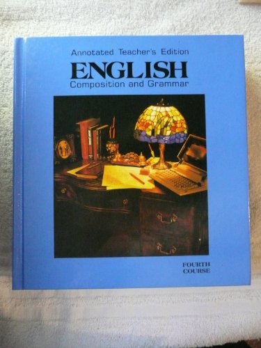English Composition Grammar Fourth Course Annotated Teacher S Edition